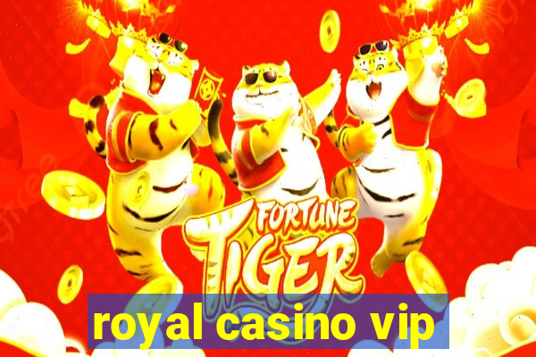 royal casino vip